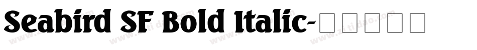 Seabird SF Bold Italic字体转换